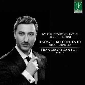 Il soave e bel contento (Belcanto Rarities) by Rosa Montano