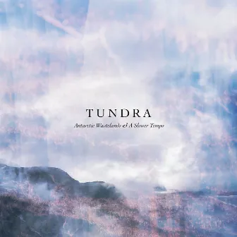 Tundra by A Slower Tempo