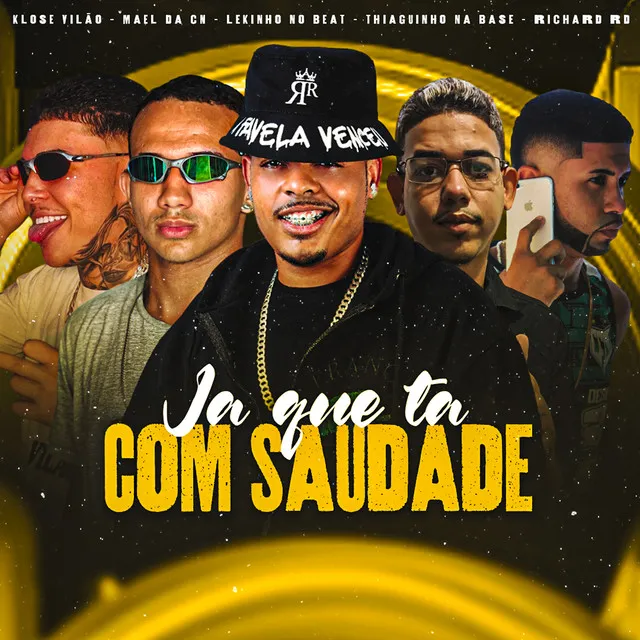 Ja Que Ta Com Saudade