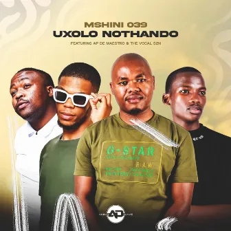 UXOLO NOTHANDO by Mshini 039