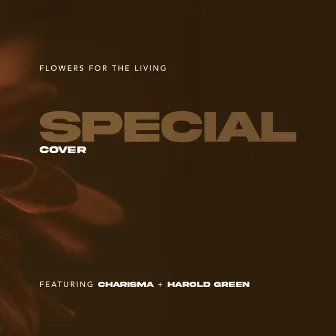 Special by Flowers for the Living