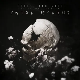 The Second Arrival: Pater Mortus by Code : Red Core