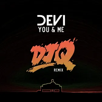 You & Me (Dj Q Remix) by DJ Q