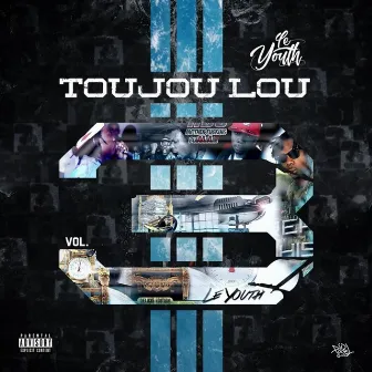 TOUJOU LOU, Vol. 3 by Le Youth