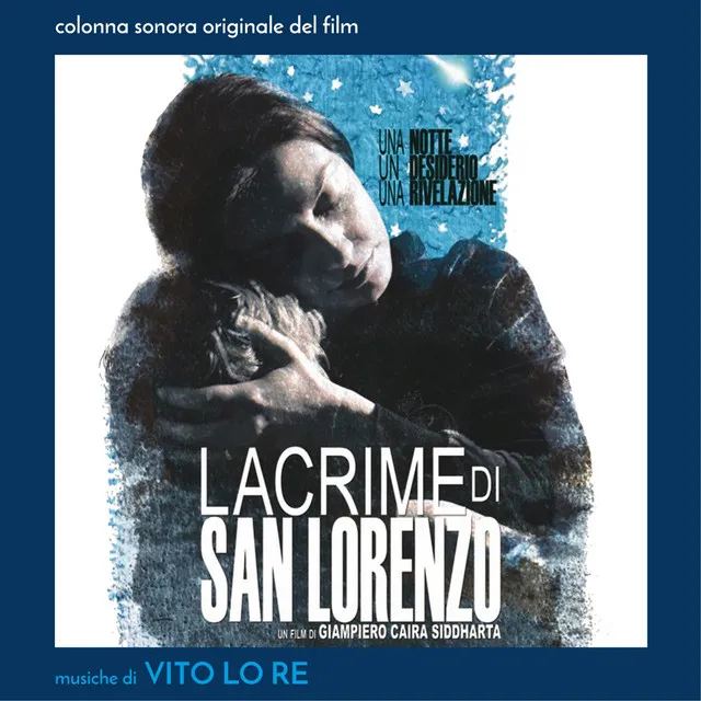 Lacrime di San Lorenzo (Colonna sonora originale del film di Giampiero Caira Siddharta)