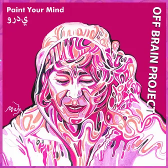 Paint Your Mind - وردي by Off Brain Project