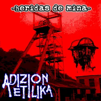 Heridas de Mina by Adizión Etílika