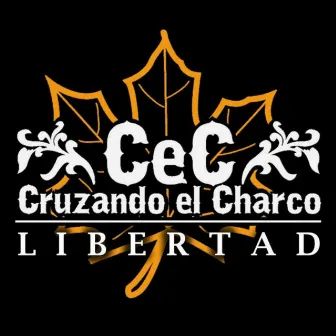 Libertad by Cruzando El Charco