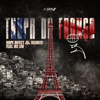 Tropa Da França by HOOKED