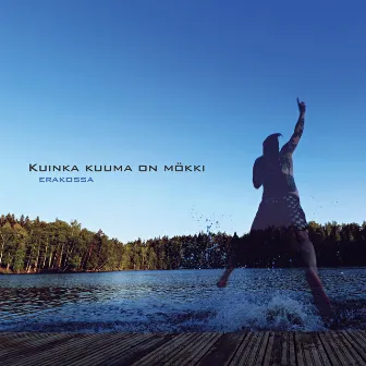 Kuinka kuuma on mökki by Erakossa