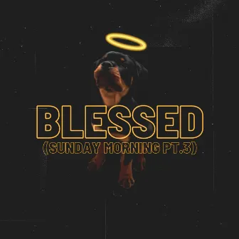 Blessed (Sunday Morning Pt.3) by Iva Joe