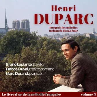 Henri DUPARC - Intégrale des mélodies incluant le duo « La fuite » by 