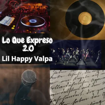 Lo Que Expreso 2.0 by Lil Happy Valpa