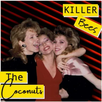 Killer Bees by THE COCONUTS