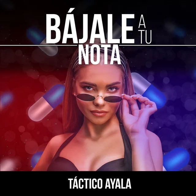 Bajale a tu nota