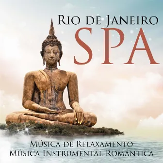 Spa Rio de Janeiro - Música de Relaxamento e Musica Instrumental Romantica by Deep Sleep Rain Sounds