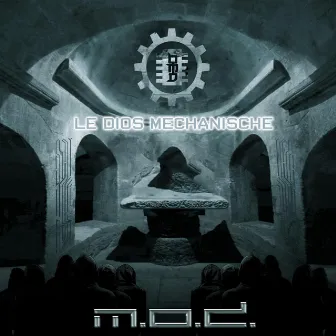 Le Dios Mechanische by M.O.D