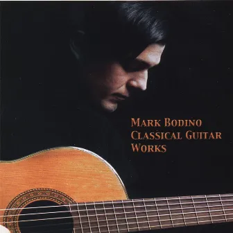 Classical Guitar Work by Mark Bodino