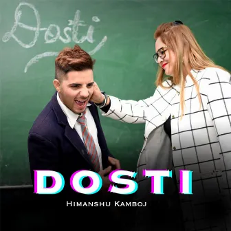 Dosti by Himanshu Kamboj