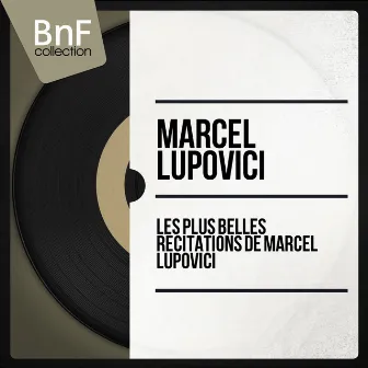 Les plus belles récitations de Marcel Lupovici (Mono Version) by Marcel Lupovici