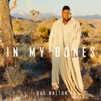 In My Bones by Ray Dalton