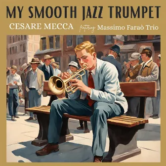 My Smooth Jazz Trumpet by Cesare Mecca