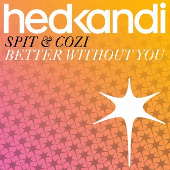 Better Without You (Remixes) by Cozi