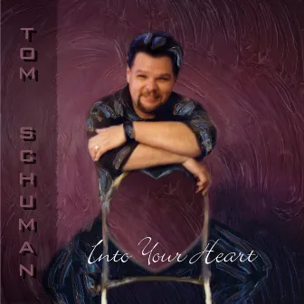 Into Your Heart by Tom Schuman