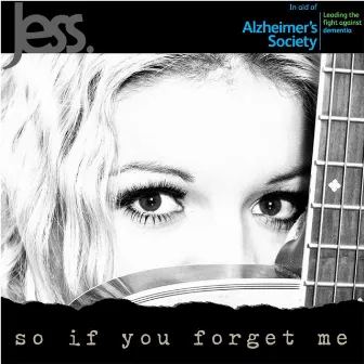 So If You Forget Me by Jess