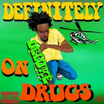 Definitely on Drugs Deluxe by 3AG Pilot