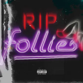 RIP Follies by Bubba 1800