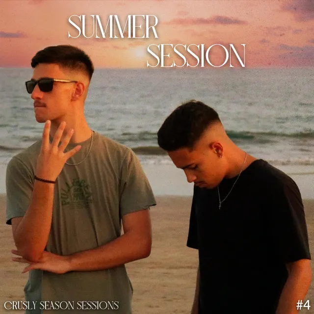 Summer Session #4, Crusly Season Sessions