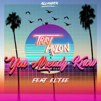 You Already Know by Tray Avlon