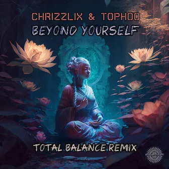 Beyond Yourself (Total Balance Remix) by Tophoo