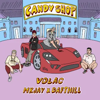 Candy Shop by Daft Hill