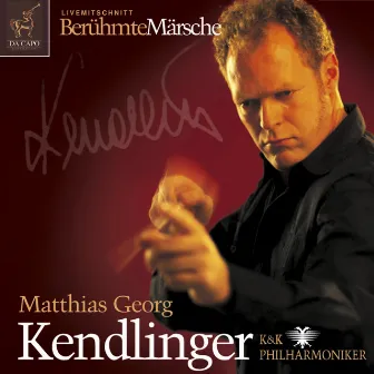 Berühmte Märsche (Live) by Matthias Georg Kendlinger