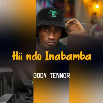 Hii Ndo Inabamba by Gody Tennor