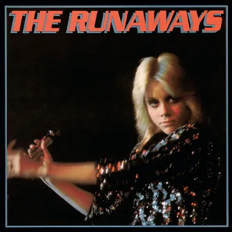 The Runaways by The Runaways