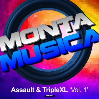 Monta Musica presents: Assault & TripleXL Vol. 1 by Assault