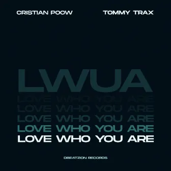 Love Who You Are by Tommy Trax