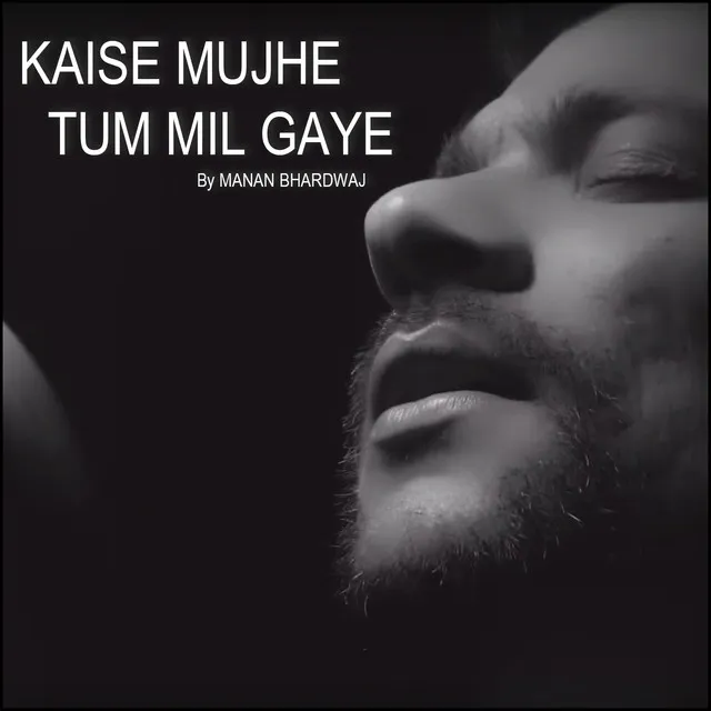 Kaise Mujhe Tum Mil Gaye