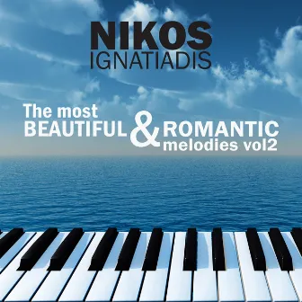 The Most Beautiful & Romantic Melodies, Vol. 2 by N. Ignatiadis