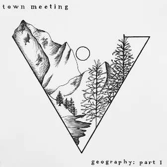 Geography, Pt.1 by Town Meeting