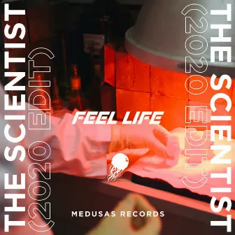 The Scientist (2020 Edit) by Feel Life