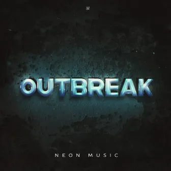 Outbreak by Neon Music