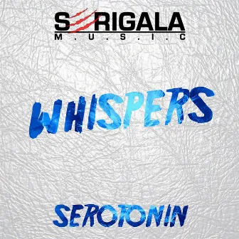 Whispers by Serotonin