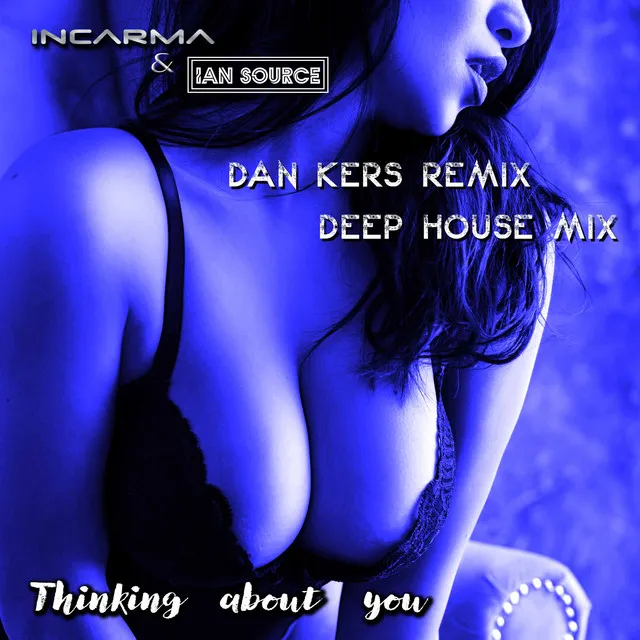 Thinking About You - Dan Kers Remix