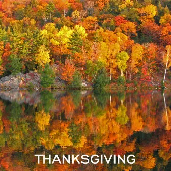 Thanksgiving - Thanksgiving Dinner Music, Thanksgiving Day Background Music by Thanksgiving Piano Music