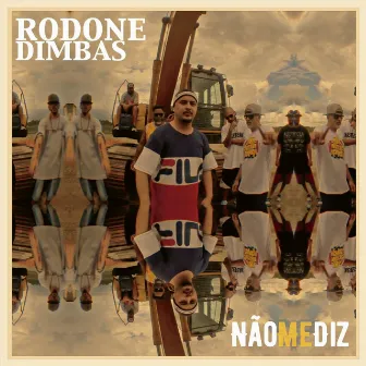 Não Me Diz by Rodone Dimbas