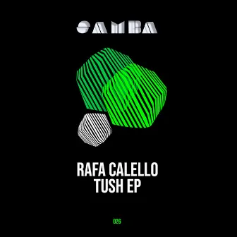 Tush EP by Rafa Calello